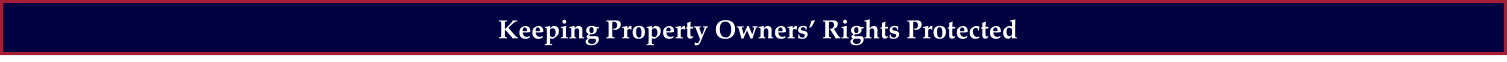 Keeping Property Owners’ Rights Protected