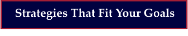 Strategies That Fit Your Goals